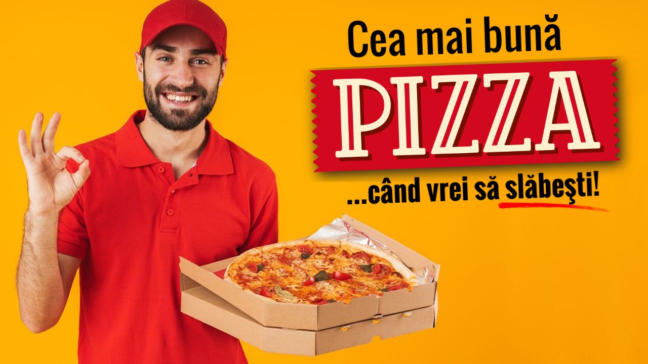Cum alegi PIZZA ca sa nu te ingrasi